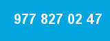 977 827 02 47